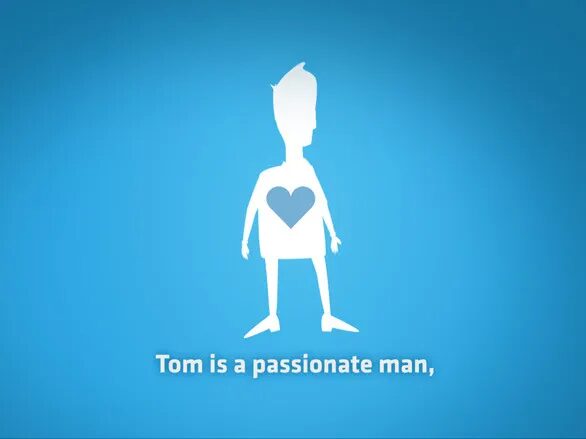 Animated visual with passionate Tom character.