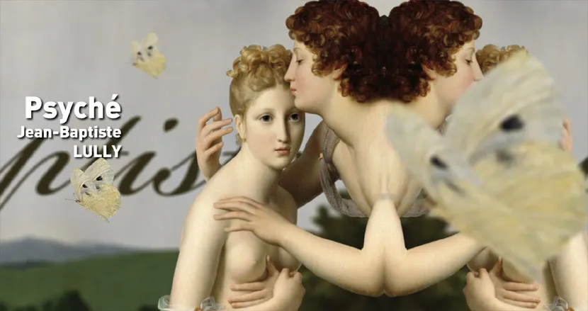 Visual Psyche by Jean-Baptiste Lully for the Montpellier Opera